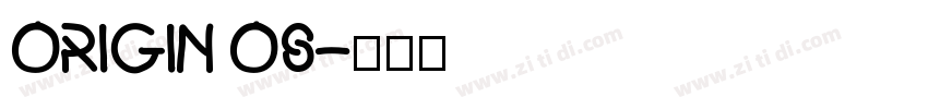 origin os字体转换